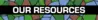 Our Resources Page Button